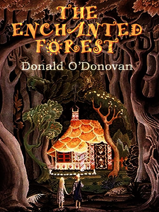 Title details for The Enchanted Forest by Donald O'Donovan - Available